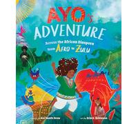Ayo's Adventure: Across the African Diaspora from Afro to Zulu