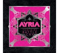 Ayria - This is My Battle Cry [Import]