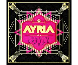 Ayria - This Is My Battle Cry
