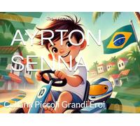 AYRTON SENNA: Il bambino che volava sotto la pioggia