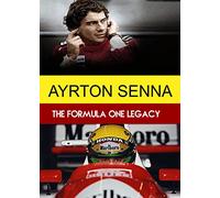Ayrton Senna : The Formula One Legacy