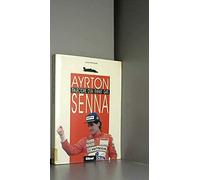Ayrton Senna: Trajectoire d'un enfant gâté