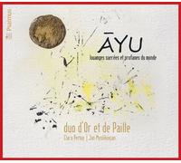 Ayu - Louanges sacrées et profanes du monde CD