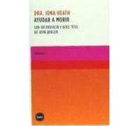 Ayudar A Morir - Heath, Iona Heath, Iona (Auteur)