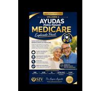 AYUDAS PARA PAGAR MEDICARE Explicado Fácil: Esta guía educativa ha sido creada para ayudar a comprender de forma sencilla y práctica cuáles son los ... quién puede calificar y cómo solicitarlos