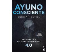 Ayuno consciente: Una práctica de autoconocimiento 4.0