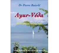 Ayur-Véda - Le bonheur est la voie