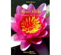 Ayur-Véda, science de la joie