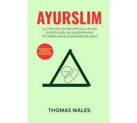 Ayurslim: La ciencia, los beneficios y el uso práctico de los suplementos herbales para la pérdida de peso