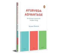 Ayurveda Advantage: An Ancient Science for Modern Living