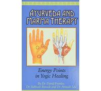 Ayurveda and Marma Therapy: Energy Points in Yogic Healing
