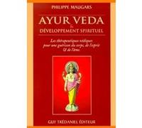 Ayurvéda et développement spirituel Philippe Maugars (Auteur)