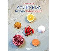 Ayurveda Für Den Thermomix®
