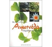 Ayurvéda - L'équilibre de la vie