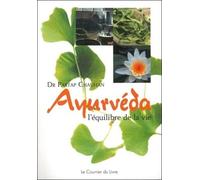 Ayurvéda - L'équilibre de la vie - Partap Chauchan - Courrier Du Livre - broché - Guide