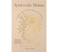 Ayurveda Mama by Dhyana Masla Dhyana Masla (Auteur)