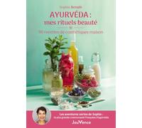 Ayurvéda : mes rituels beauté: 90 recettes de cosmétiques maison