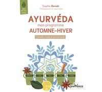 Ayurveda : Mon programme automne - hiver Conseils, rituels et astuces santé - Sophie Benabi - Jouvence - broché - Guide