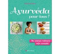 Ayurvéda pour tous ! Stéphanie Marie (Auteur)