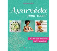 Stéphanie Marie – Ayurvéda pour tous ! – Une pratique millénaire enfin accessible