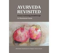Ayurveda revisited: Process Technology Breakthrough