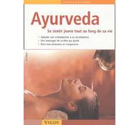 Ayurveda - Se Sentir Jeune Tout Au Long De Sa Vie