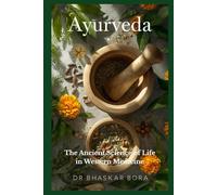 Ayurveda: The Ancient Science of Life in Western Medicine