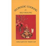 Ayurvedic Cooking for Self Healing