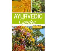 Ayurvedic garden Rencontre avec des plantes remarquables - Raphaël Titina - Orphie G.doyen Editions - broché - Guide