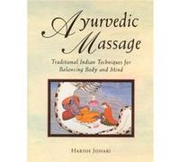 Ayurvedic Massage by Harish Johari Harish Johari (Auteur)