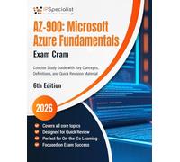 AZ-900: Microsoft Azure Fundamentals Exam Cram Concise Study Guide with Key Concepts, Definitions, and Quick Revision Material: 6th Edition - 2026
