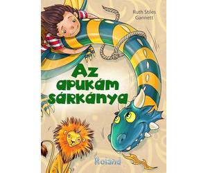 Az apukam sarkanya. Dragonul tatalui meu - Ruth Stiles Gannett