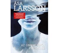 Aż twój gniew przeminie - Asa Larsson (Buch auf Polnisch)