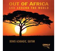 Azabagic, Denis - Out of Africa & Around The World [Import]