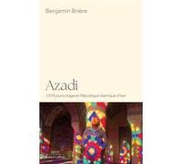Benjamin Brière – Azadi : 1079 jours otage en République islamique d'Iran – Préface Armin Arefi