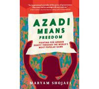 Azadi Means Freedom Fighting for gender equity through the world's most popular game - Maryam Shojaei - Triangle Square - ebook (ePub) - Livre