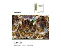 Azalée Destinée d'une Persane - Saleh Miri - Muse Editions - Poche - Roman