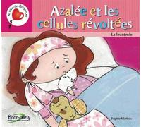 Azalée et les cellules révoltées - La Leucemie