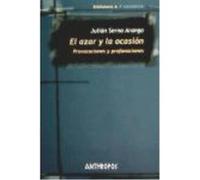 Azar Y La Ocasion, El - SERNA ARANGO, JULIAN Serna Arango, Julian (Auteur)