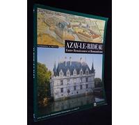 Azay-le-Rideau : Entre Renaissance et Romantisme