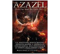 Azazel: Steal Fire From The Gods