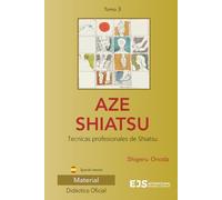 Aze Shiatsu, Tomo 3: Técnicas profesionales de Shiatsu