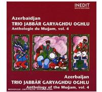 Azerbaïdjan - Trio Jabbar Garyaghdu Oghlu - Anthologie du Mugam, Vol - 4