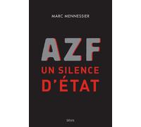 AZF : un silence d'Etat - Marc Mennessier - Seuil - broché - Essai