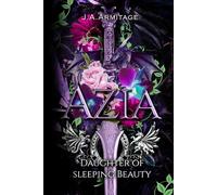 Azia: Daughter of Sleeping Beauty