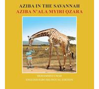 Aziba in the Savannah: English - Igbo Bilingual Edition