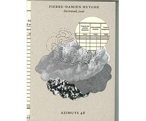Azimuts N 46 Pierre-Damien Huyghe - du Travail Mars 2017
