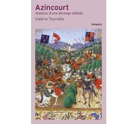 Valérie Toureille – Azincourt – Histoire d'une étrange défaite – Poche