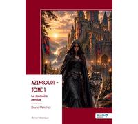 Azincourt - Tome 1 - Bruno Melchior - Nombre 7 - broché - Roman