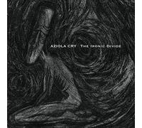 Aziola Cry - The Ironic Divide